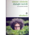 Simone Cristicchi - Dialoghi incivili  + CD con Massimo Bocchia 